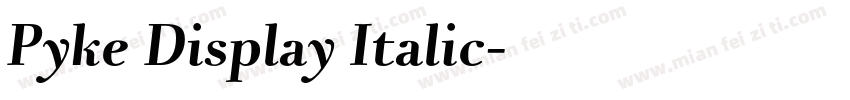 Pyke Display Italic字体转换